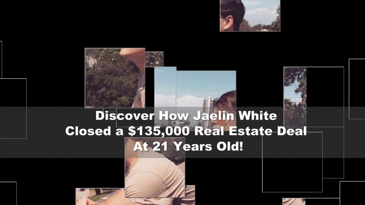 How Jaelin White Closed a $135,000 Real Estate Deal At 21 Years Old