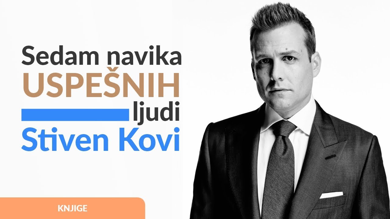 Sedam navika uspešnih ljudi | Stiven Kovi
