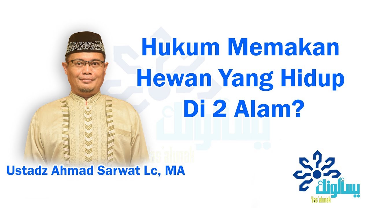 Hukum Memakan Hewan Yang Hidup Di 2 Alam? - Ustadz Ahmad Sarwat, Lc., MA