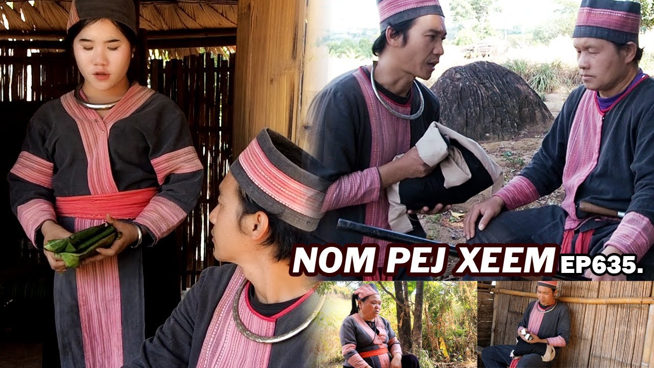 NOM PEJ XEEM EP635 (Hmong New Movie)