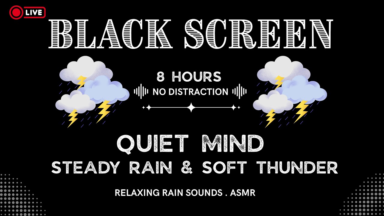🔴 Steady Rain & Soft Thunder Black Screen 🌧️ | Quiet Mind & Peaceful Rest