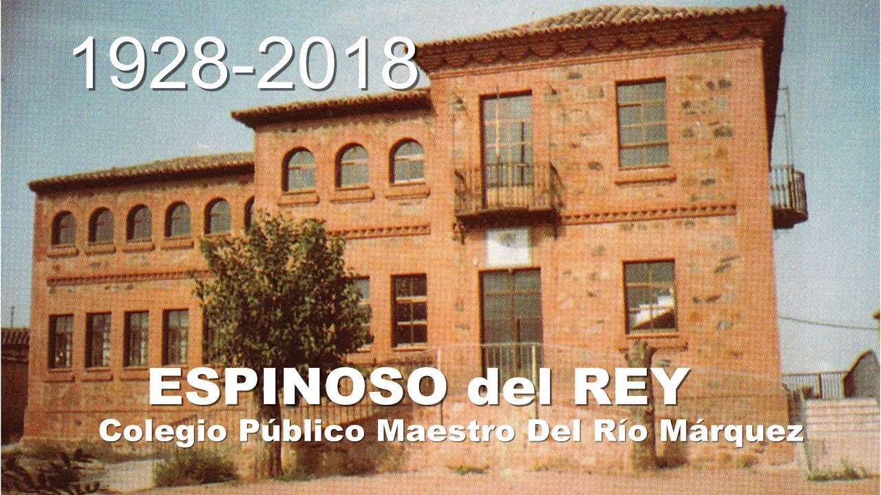 ESPINOSO del REY 1928-2018. Fotos antiguas 90 aniversario Colegio Público