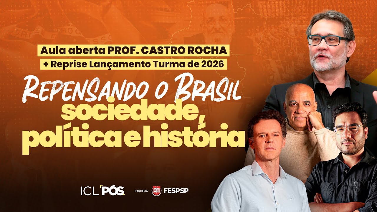 AULA ABERTA COM CASTRO ROCHA + REPRISE LANÇAMENTO TURMA 2026 PÓS ICL & FESPSP - 23/12 às 10h