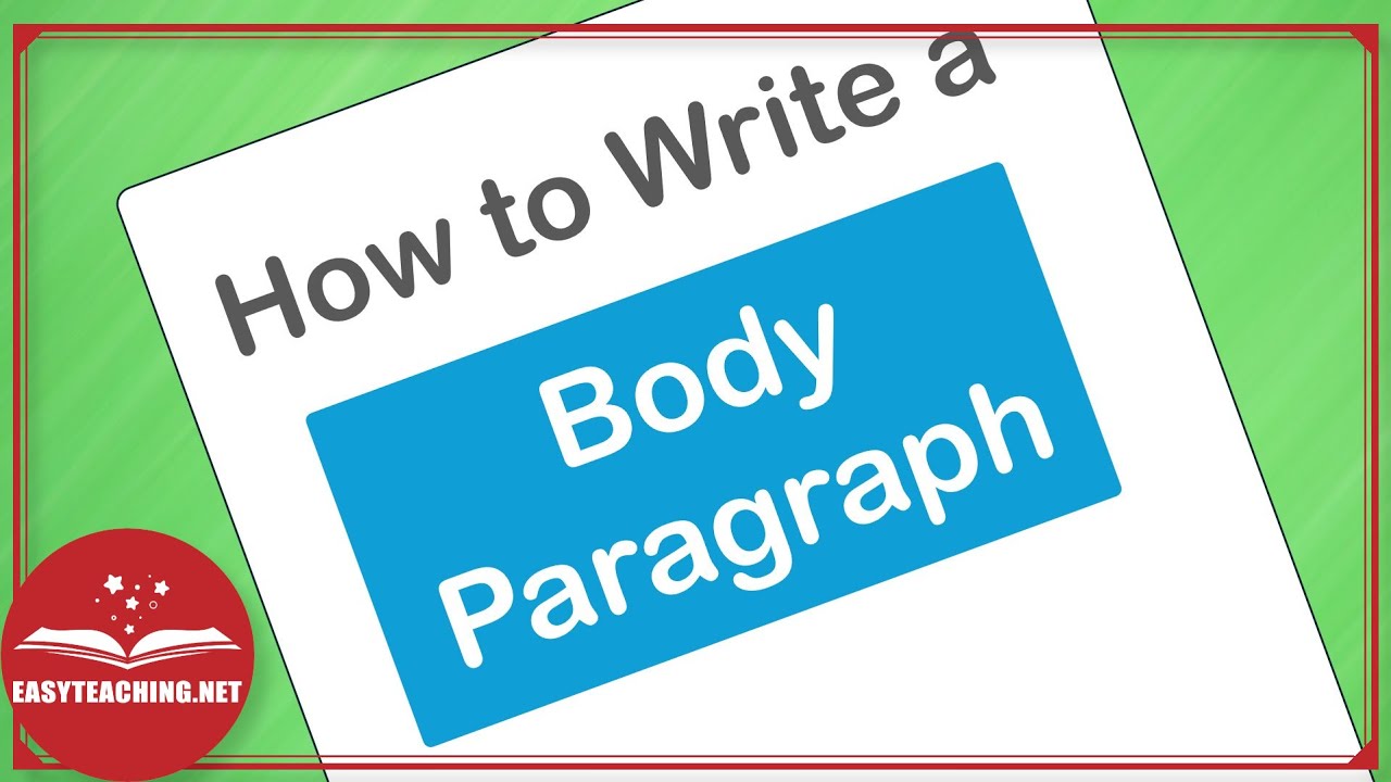 Body Paragraph of an Informative Text | EasyTeaching