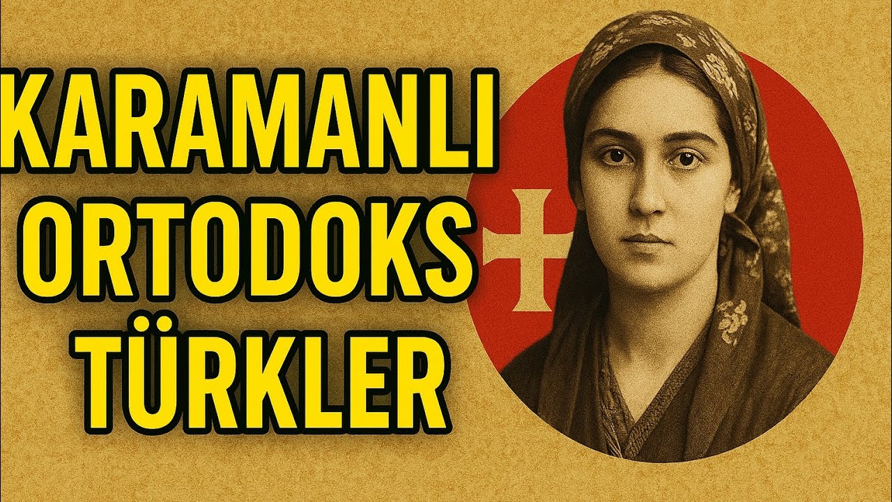 Tarihte Unutulan Türkler! Karamanlı Hristiyan Türkler