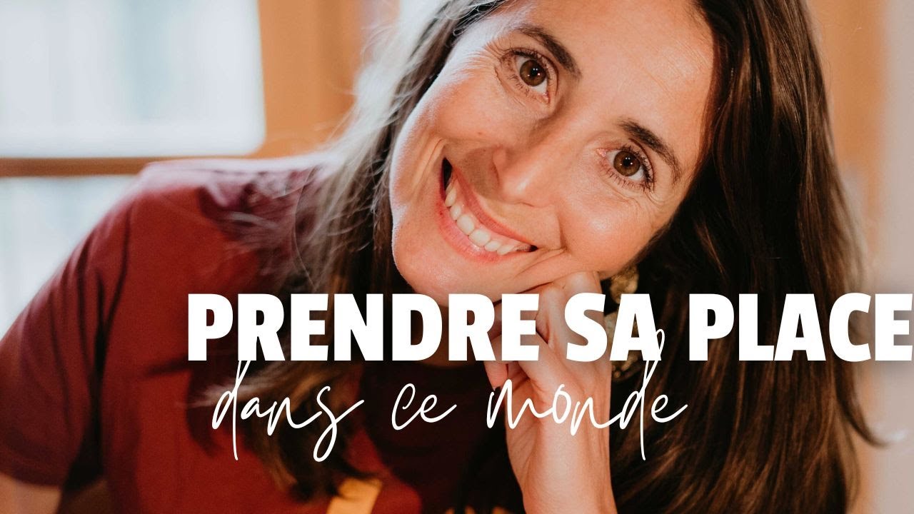 Comment accepter son incarnation et prendre sa place dans ce monde ?