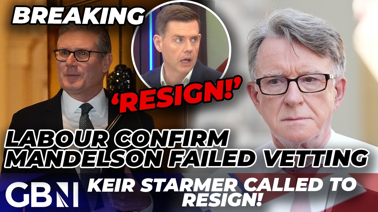 BREAKING: Keir Starmer faces fresh threat as Labour CONFIRM Peter Mandelson FAILED security vetting