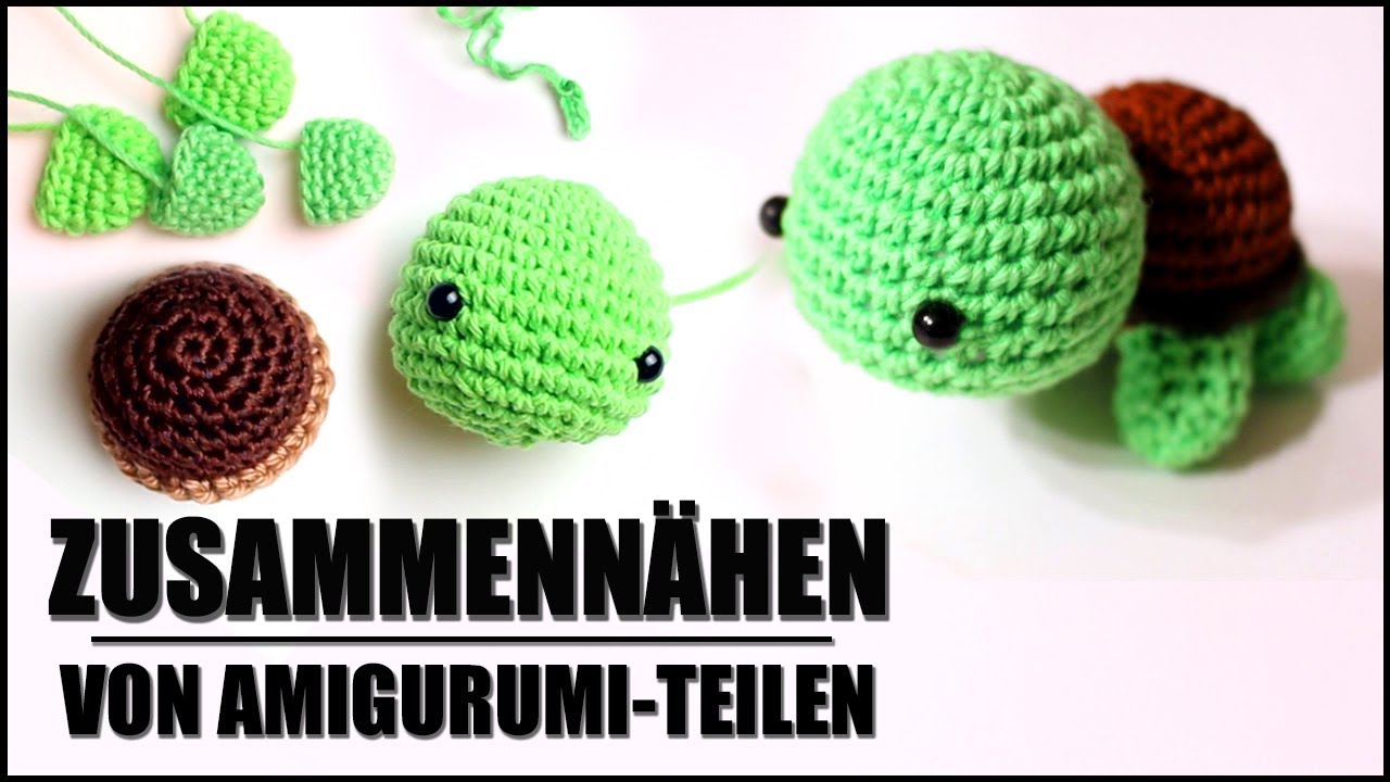 Zusammennähen von Amigurumi-Teilen - Häkeln für Anfänger | Grundkurs | Basics