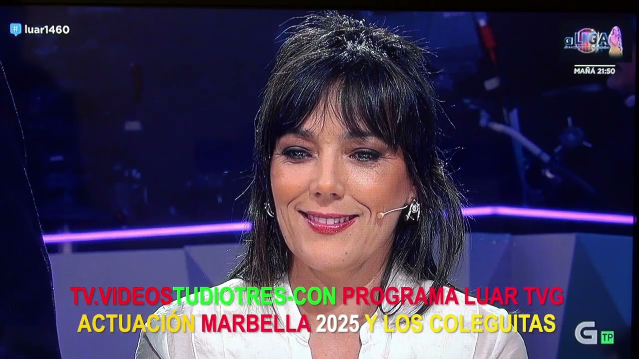 ®TV.VIDEOSTUDIOTRES-CON PROGRAMA LUAR TVG ACTUACIÓN MARBELLA 2025 Y LOS COLEGUITAS