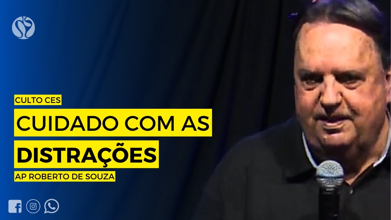 Cuidado com as distra&ccedil;&otilde;es | Ap Roberto de Souza | Domingo manh&atilde; | CES Online