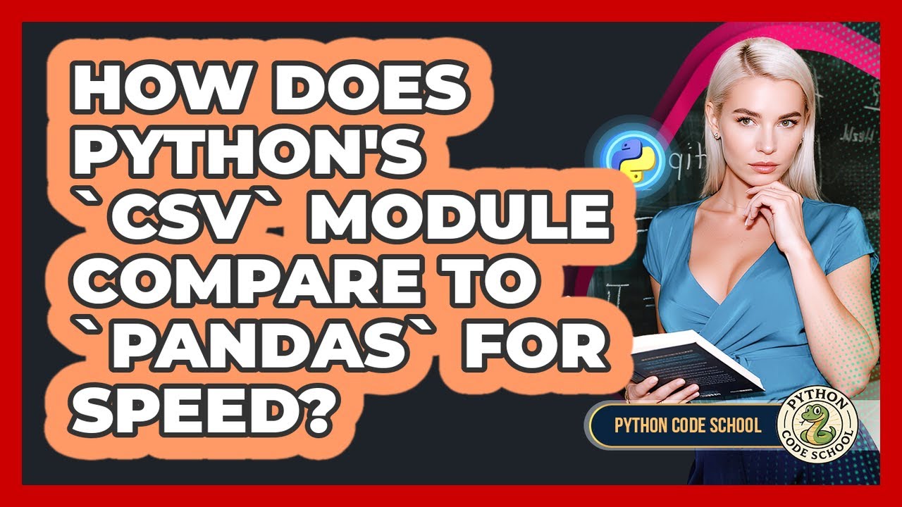 How Does Python's `csv` Module Compare To `pandas` For Speed? - Python Code School