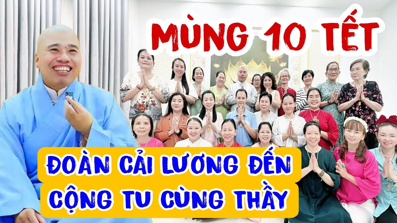 MÙNG 10 TẾT ĐẠO TRÀNG 3 NHÓM PHẬT TỬ  ĐẾN CÔNG TU NIỆM PHẬT NGHE GIỌNG GIỐNG ĐOÀN CẢI LƯƠNG 