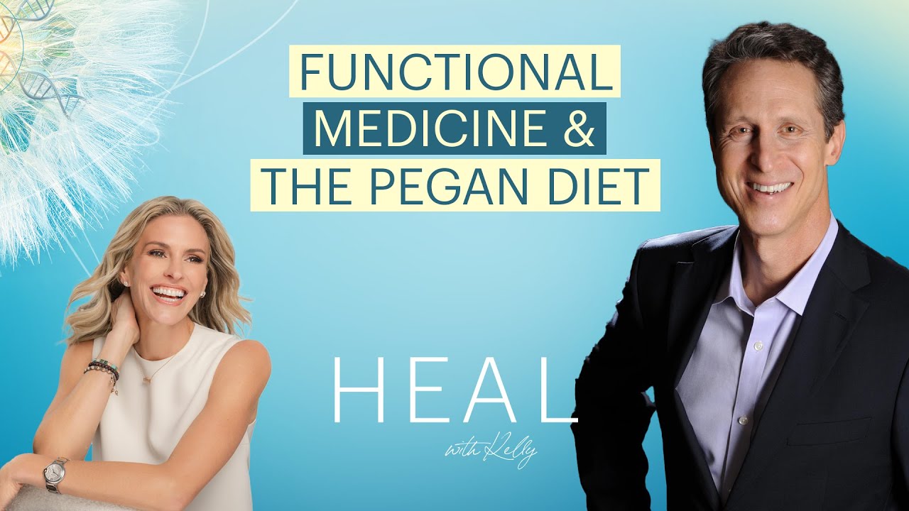 Dr. Mark Hyman - Functional Medicine, The Power of Real Food & the Pegan Diet (HEAL with Kelly)