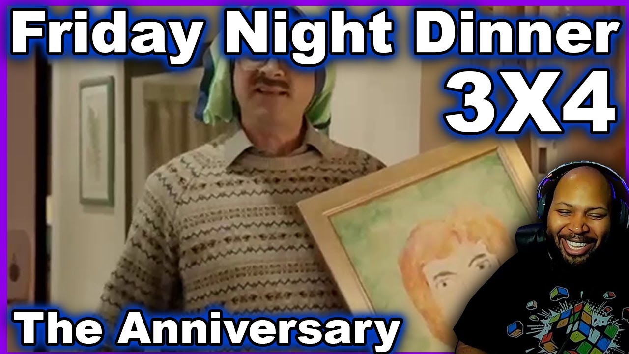 Friday Night Dinner Season 3, Episode 4 The Anniversary Reaction