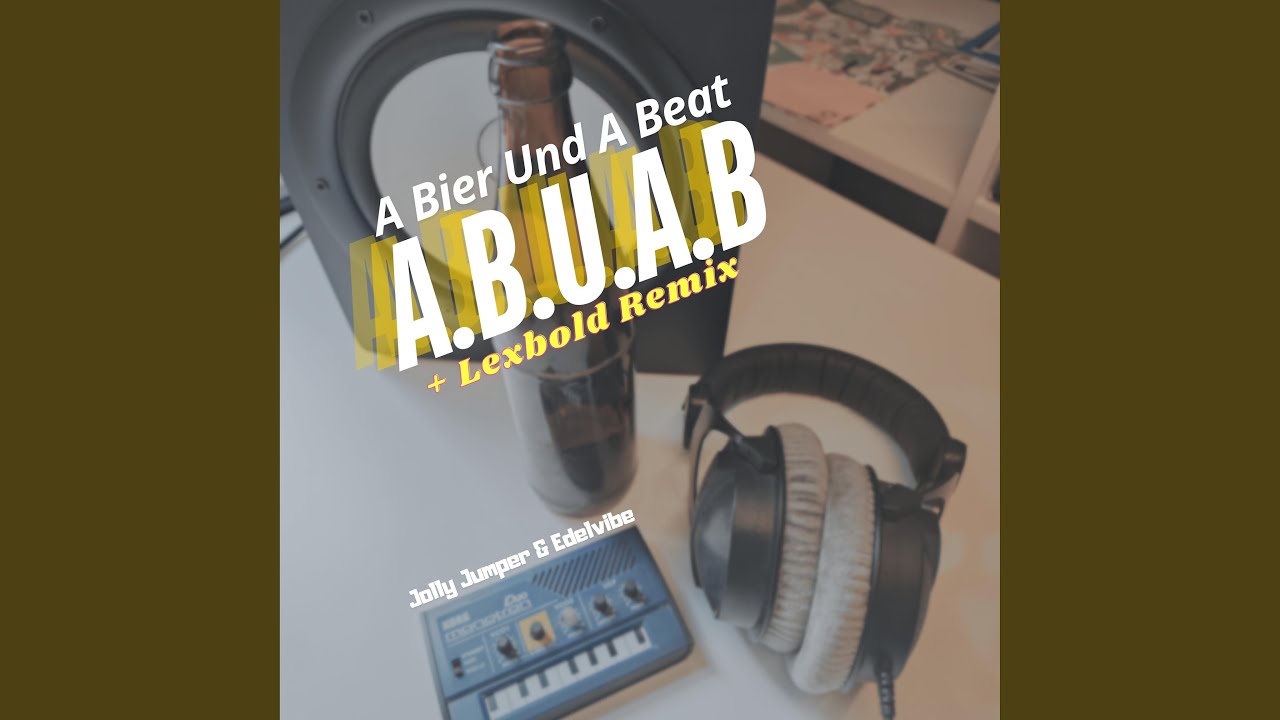 A Bier Und A Beat (A.B.U.A.B)