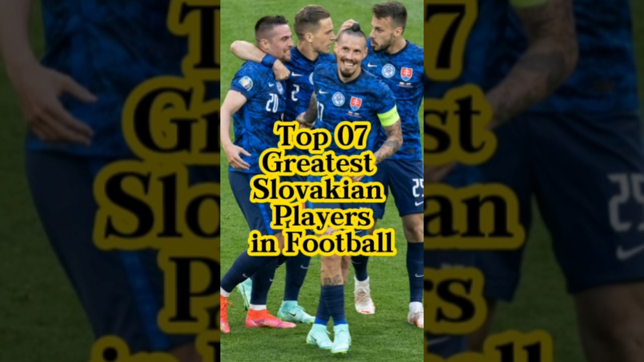 Top 07 Greatest Slovakian Players in Football 🌍⚽🏈 #shorts #football #slovakia #soccer #top #euro2024