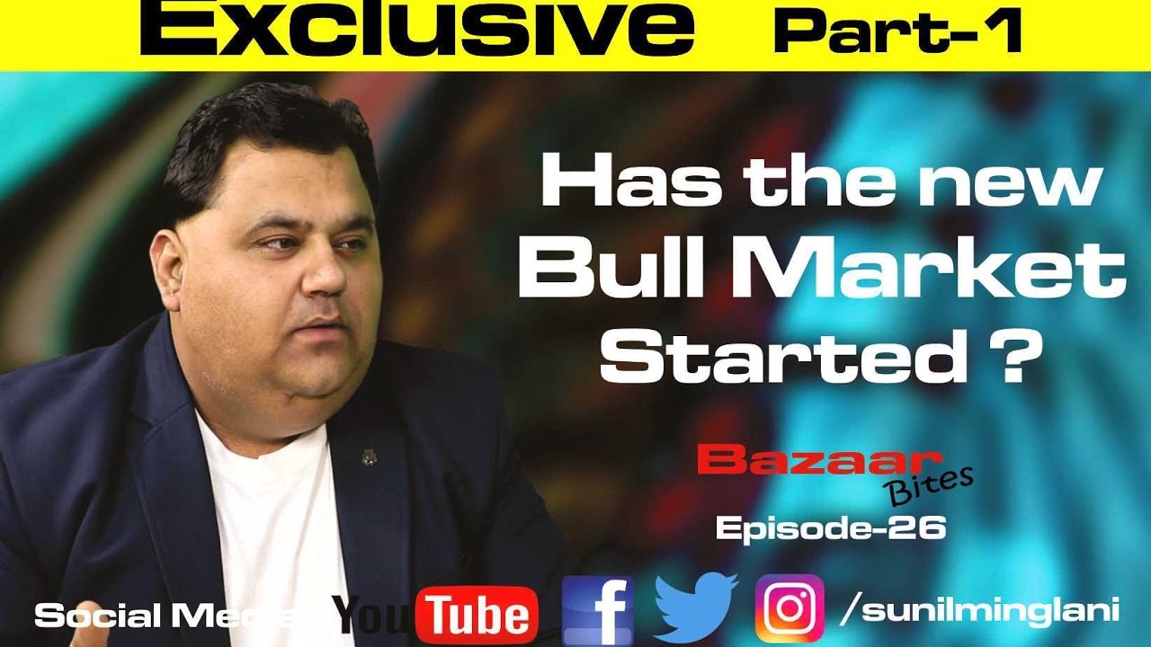 Has the New Bull Market Started ? Part-1( In Hindi) || Bazaar Bites Episode-26 || Sunil Minglani