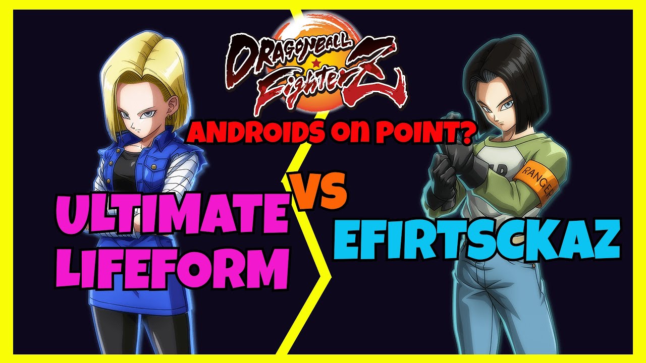DBFZ - ULTIMATELIFEFORM vs EFIRTSCKAZ - Androids as point characters? (A21, Kefla, A. Gohan, Trunks)