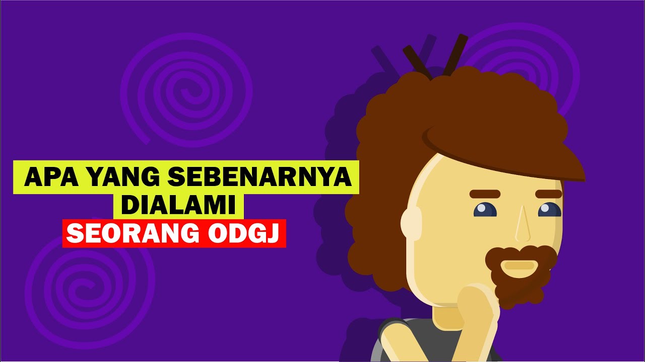 Orang Dengan Gangguan Jiwa (ODGJ) Atau Dikenal 