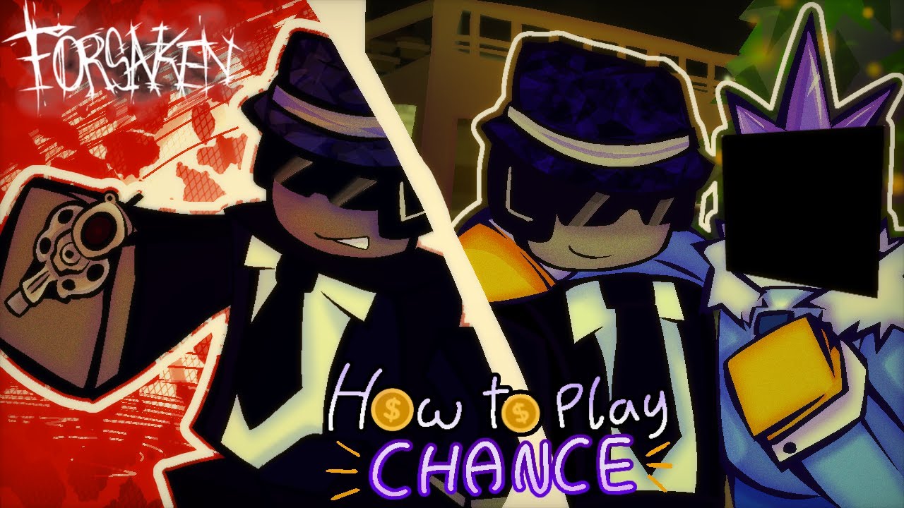 How To Play Chance (Forsaken)