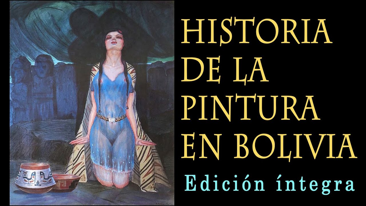 Historia de la pintura en Bolivia. Edición íntegra