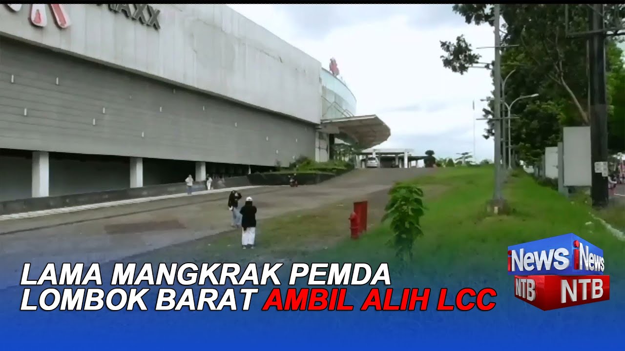 LAMA MANGKRAK PEMDA LOMBOK BARAT AMBIL ALIH LCC
