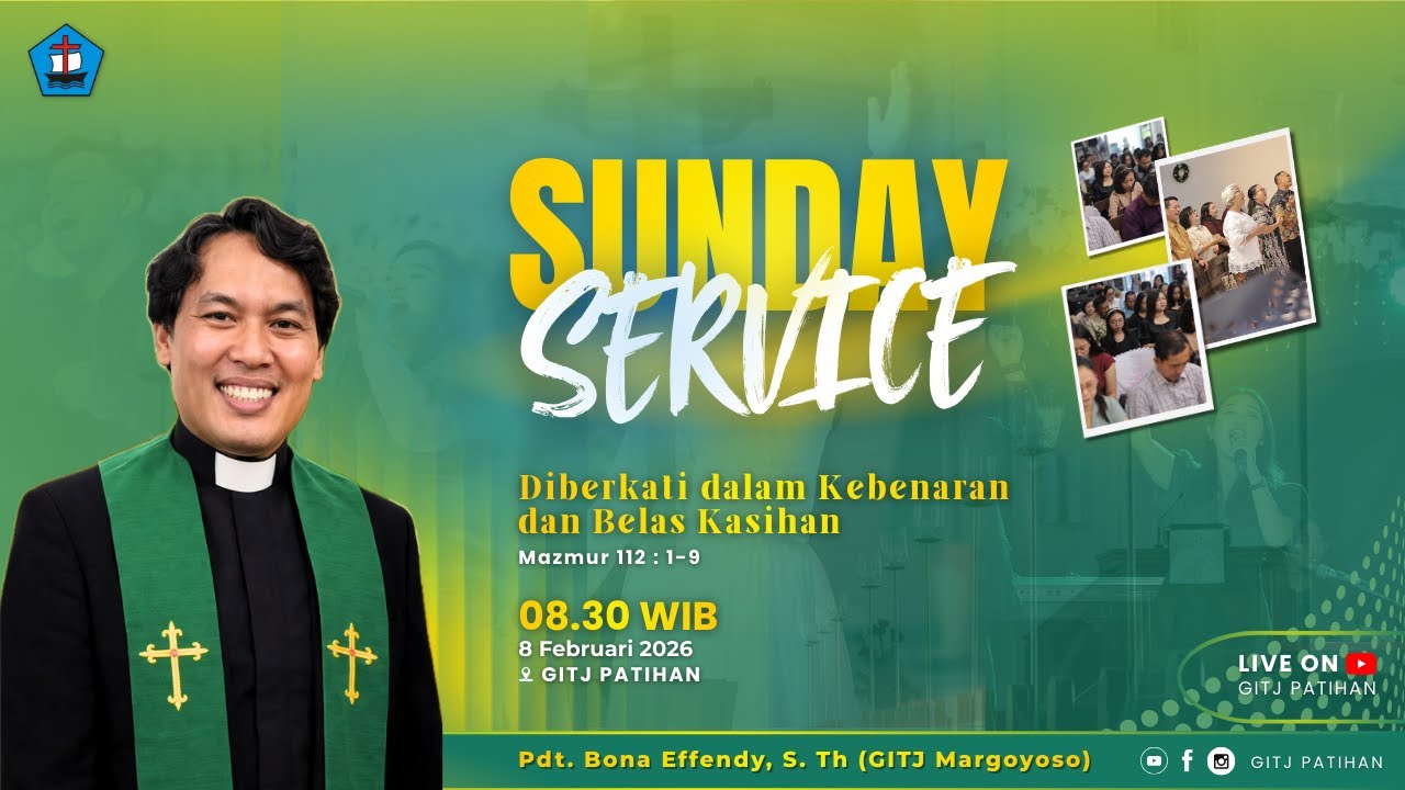 IBADAH MINGGU 8 FEBRUARI 2026 | Pdt. Bona Effendy, S.Th (GITJ Margoyoso) | GITJ PATIHAN KUDUS
