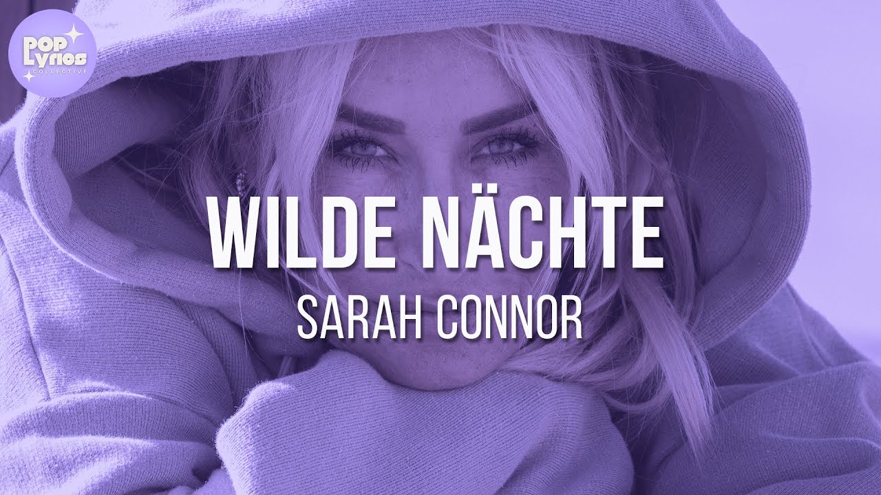 Sarah Connor  - Wilde Nächte (Lyric Video)