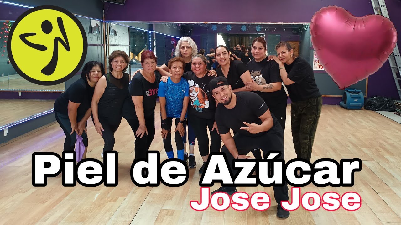Piel de Azúcar - Zumba Fitness - Jose Jose - Balada Pop - Oscar Dither - Jeroky 2b Fit 