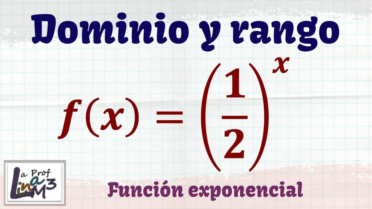 Dominio y rango función exponencial | f(x)=(1/2)^x | La Prof Lina M3