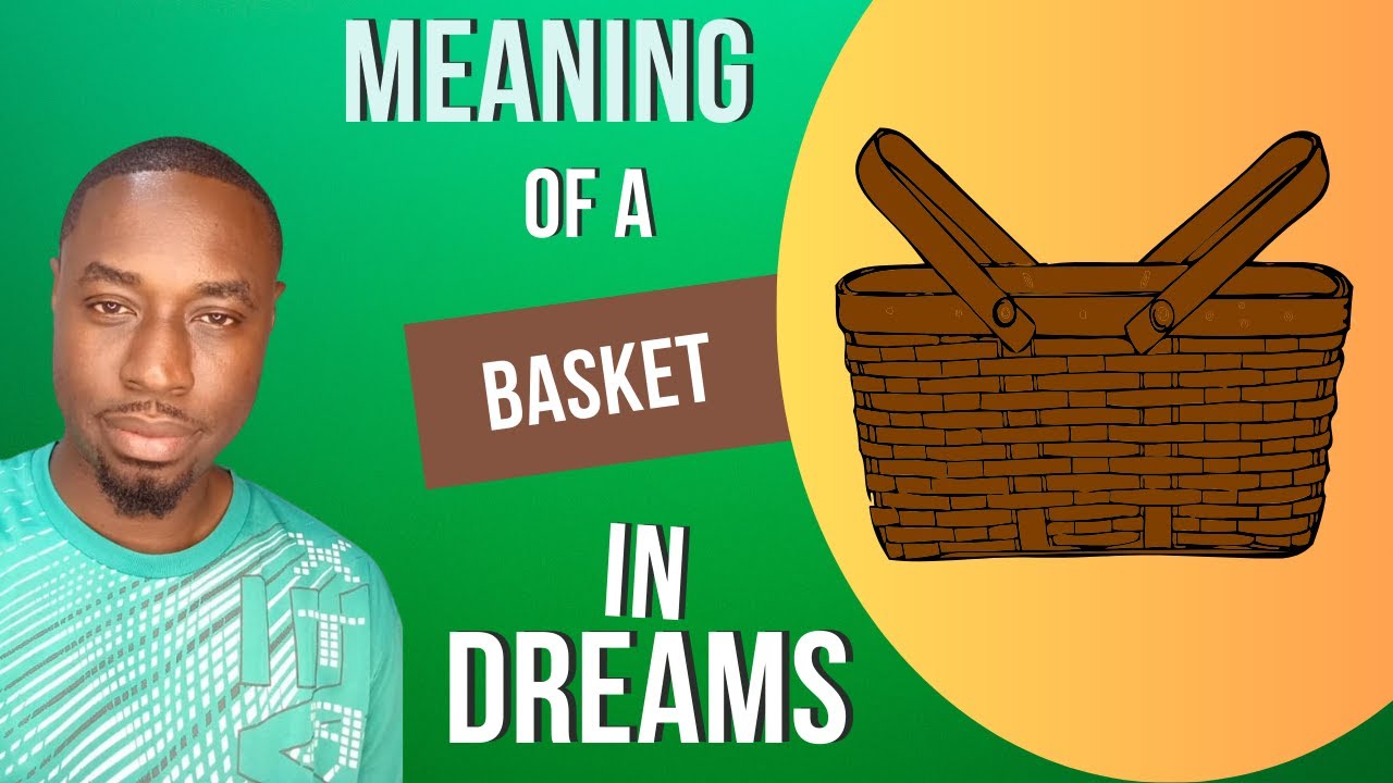 Meaning of a BASKET in Dreams