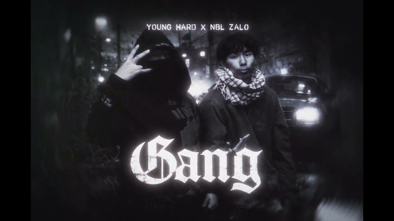 Young Hard x NBL Zalo - Gang