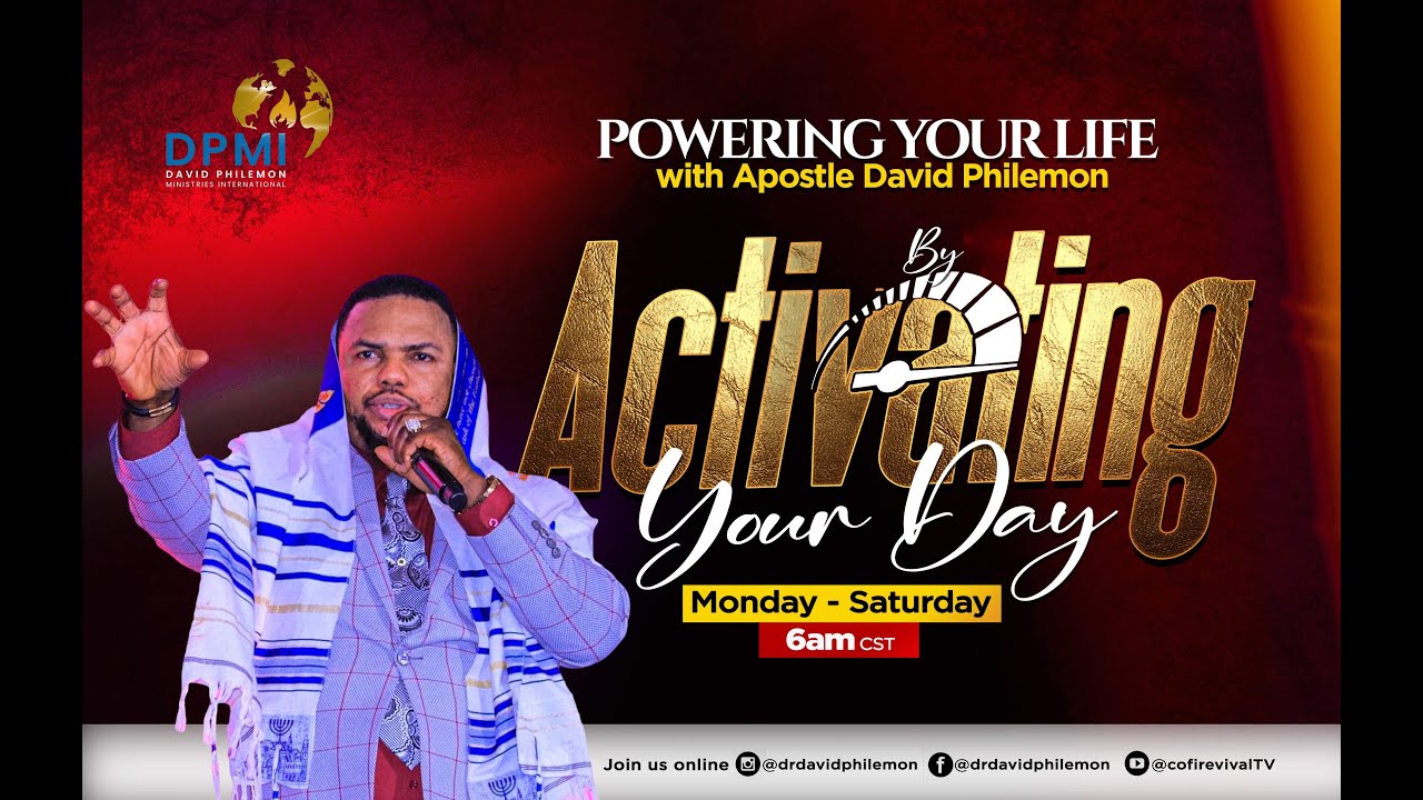 EMPOWERING YOUR LIFE BY ACTIVATING YOUR DAY | MARCH 17, 2026 | APOSTLE DR. DAVID PHILEMON