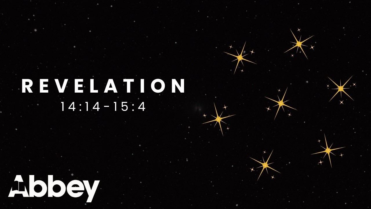 Revelation 14:14-15:4 | 15/02/2026