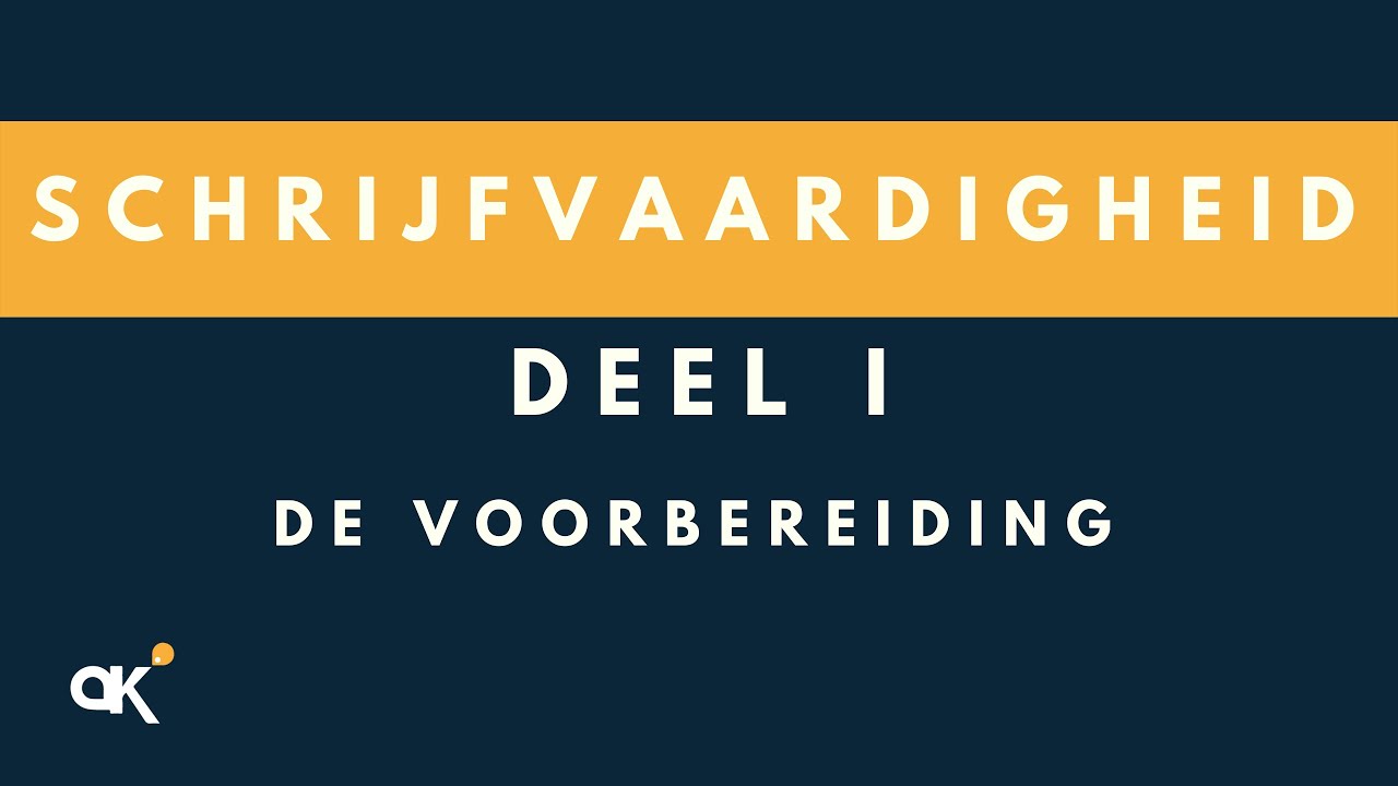 Schrijfvaardigheid deel 1: De voorbereiding