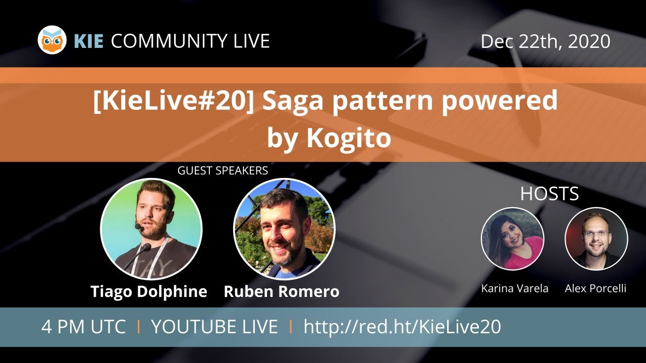 [KieLive20] Saga pattern powered by Kogito, with Tiago Dolphine and Ruben Romero