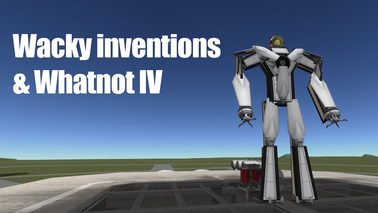 KSP: Wacky Inventions & Whatnot 4