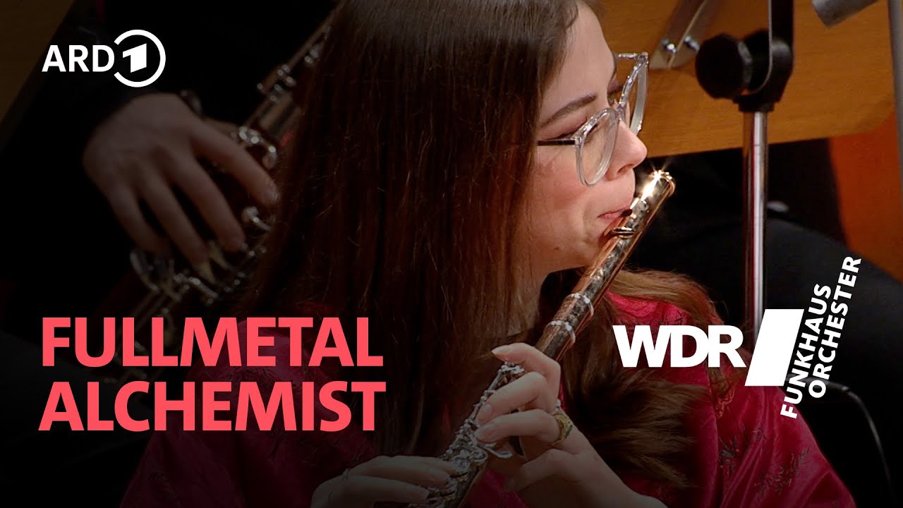 Fullmetal Alchemist: The Brotherhood | WDR Funkhausorchester | WDR Rundfunkchor