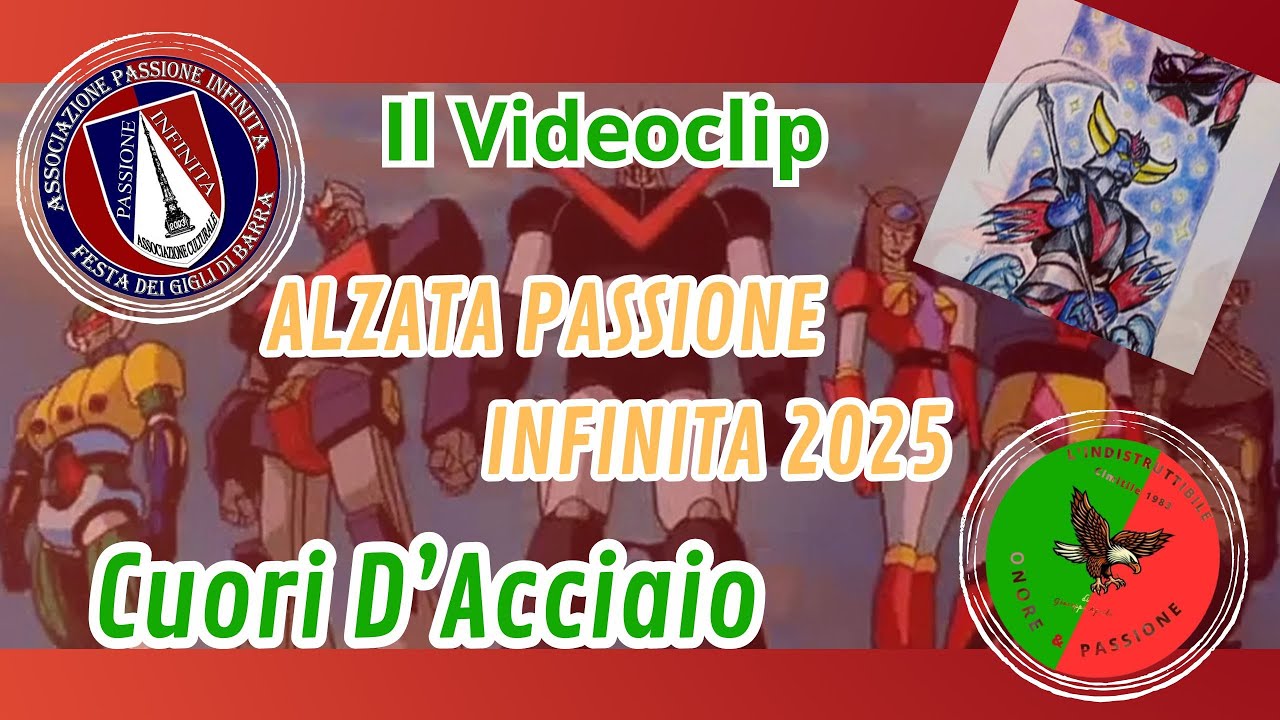 CUORI D'ACCIAIO - ALZATA PASSIONE INFINITA 2025 - IL VIDEOCLIP