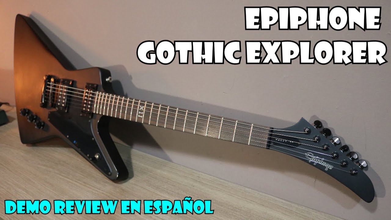 EPIPHONE GOTHIC EXPLORER 🎸 Demo Review en Español!