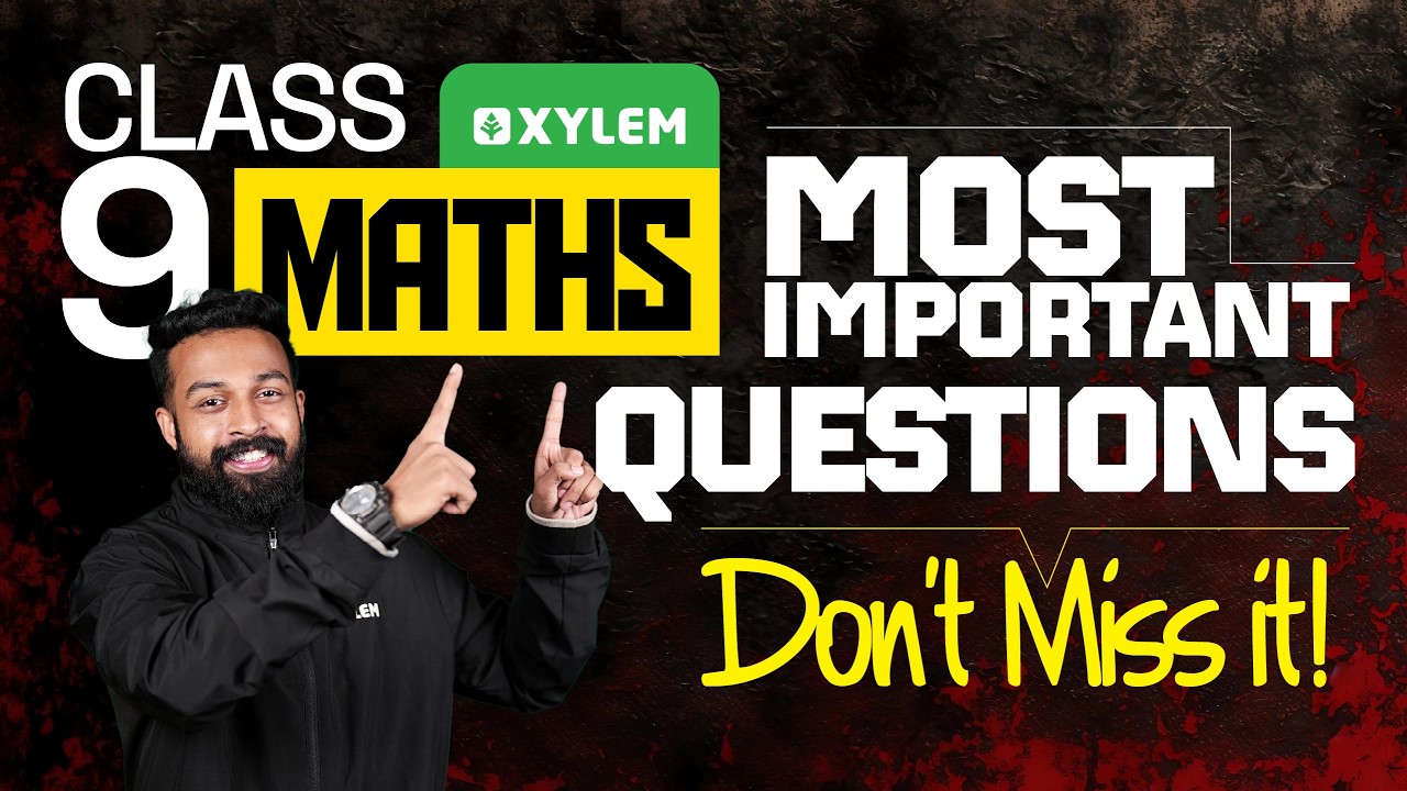Class 9 Maths | Onam Exam 2026 | Most Important Questions&mdash;Don't Miss it | Xylem Class 9