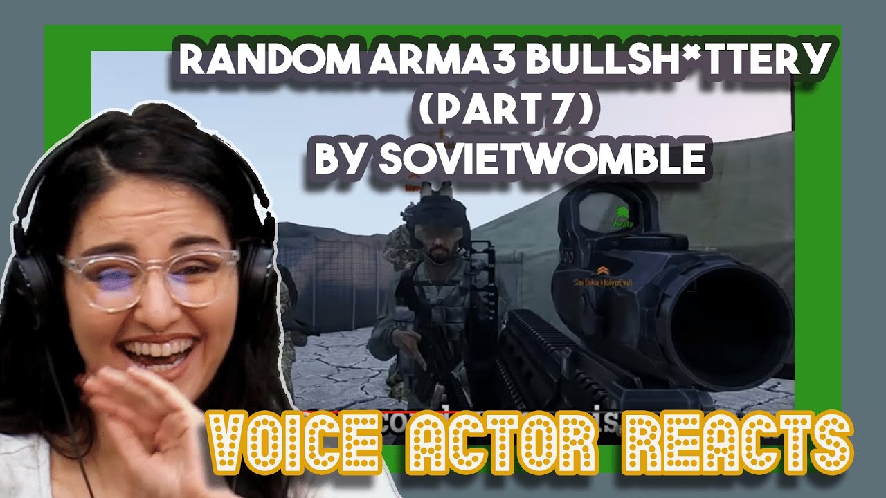 Random Arma3 Bullsh*ttery (part 7) by SovietWomble | Voice Actors Reacts