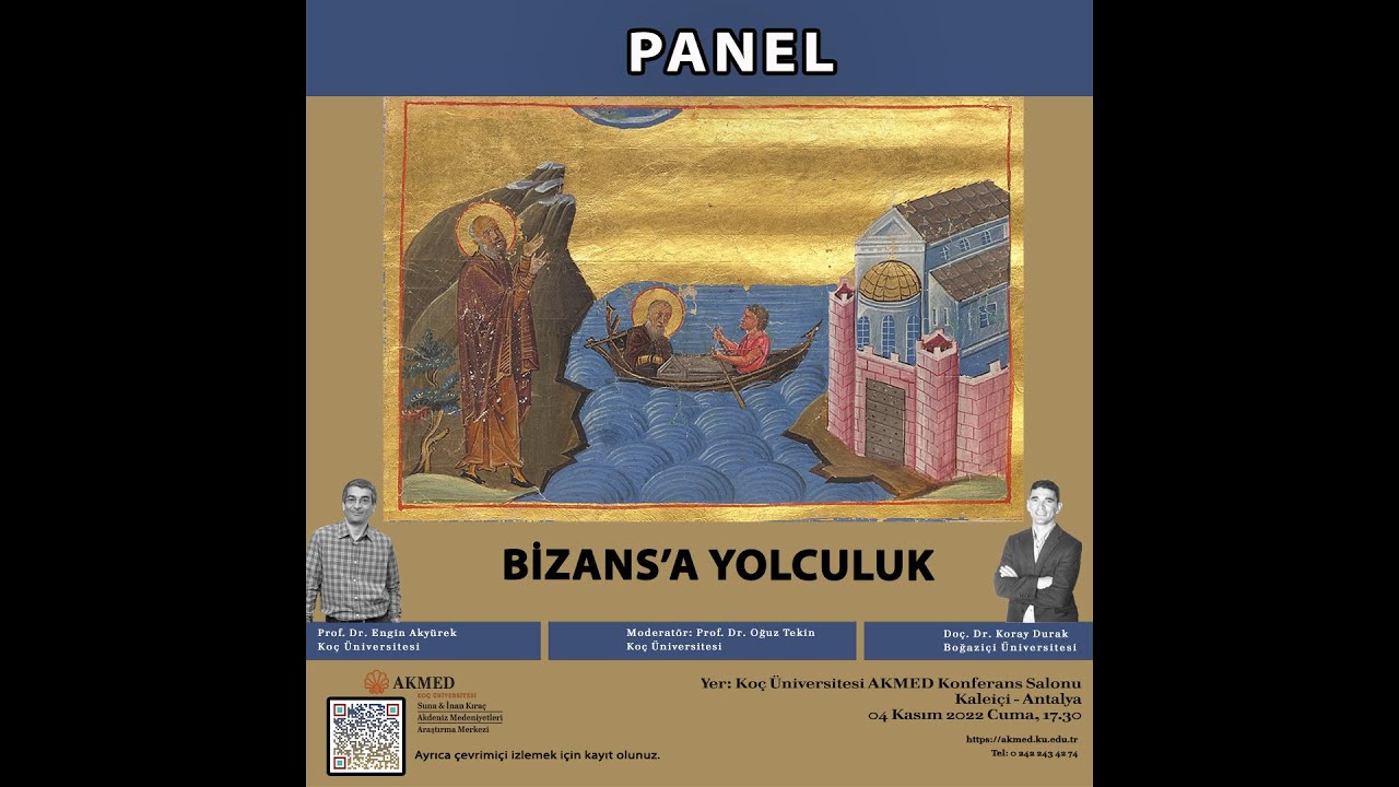 Bizans’a Yolculuk - Prof. Dr. Engin Akyürek - Koray Durak