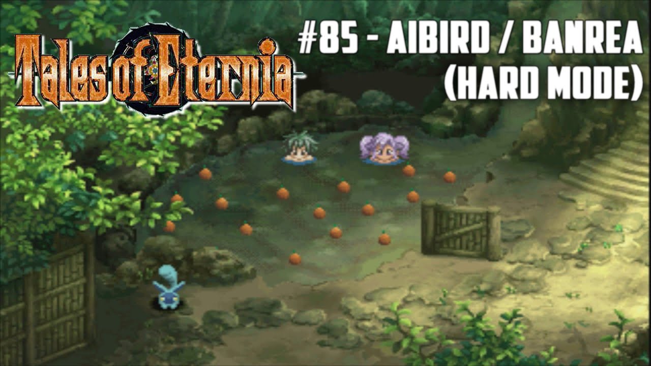 Tales of Destiny II / Eternia #85 - Aibird - Banrea (Hard Mode)