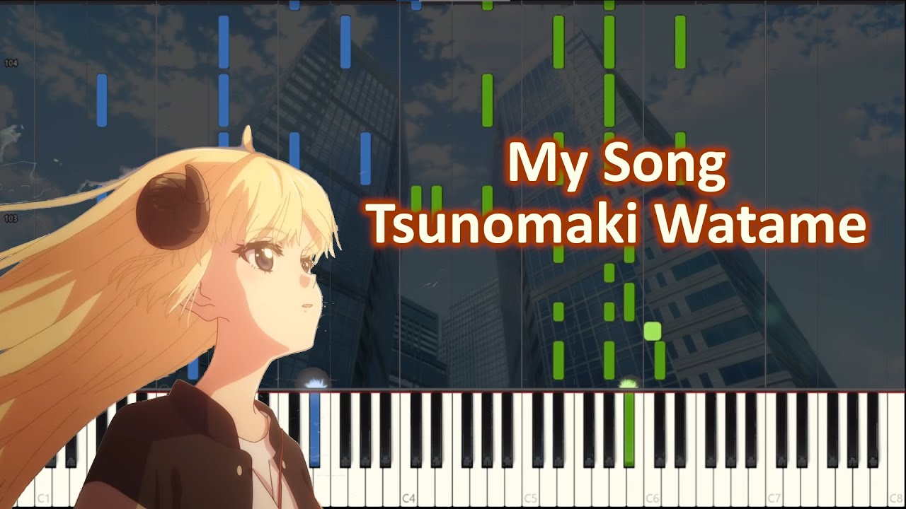 My Song - Tsunomaki Watame 【ピアノ/Piano Arrange】