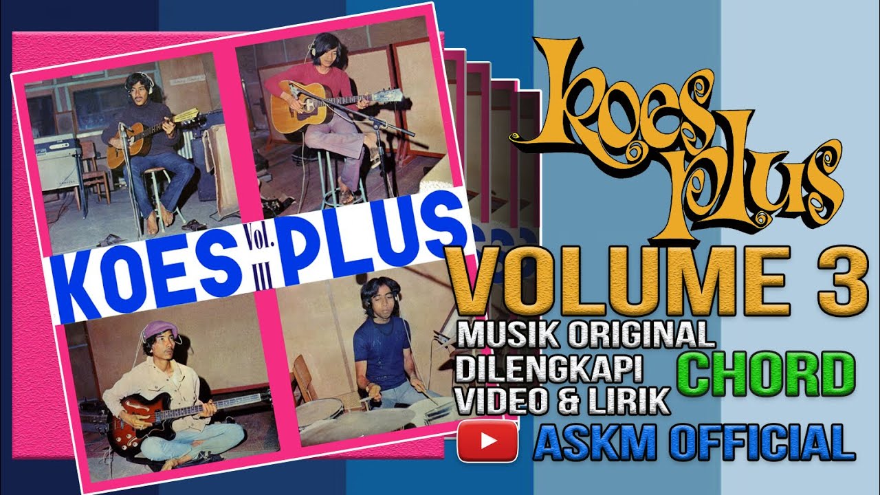 💯KOES PLUS VOLUME 3 MUSIK ORIGINAL CHORD LIRIK & VIDEO
