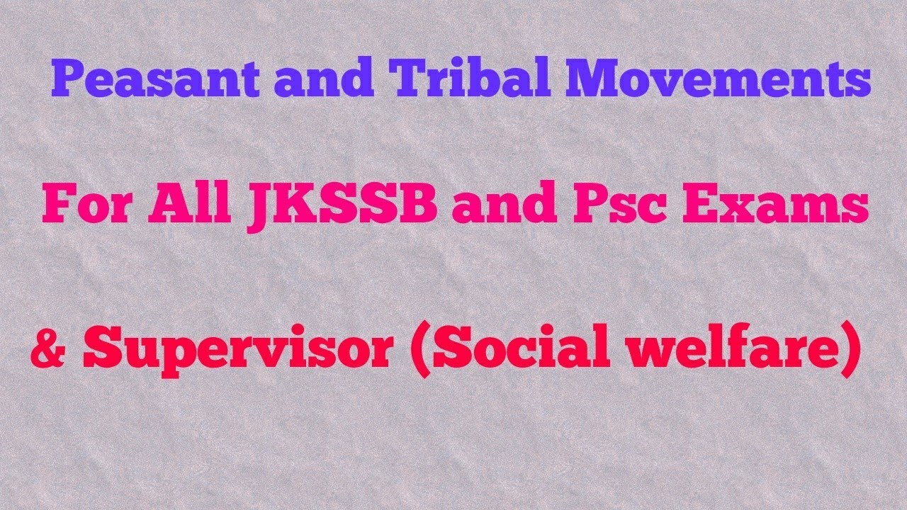 Peasant and Tribal Movements ll jkssb ll Supervisor