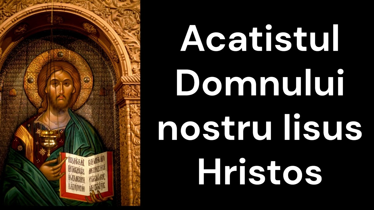 Acatistul Domnului nostru Iisus Hristos