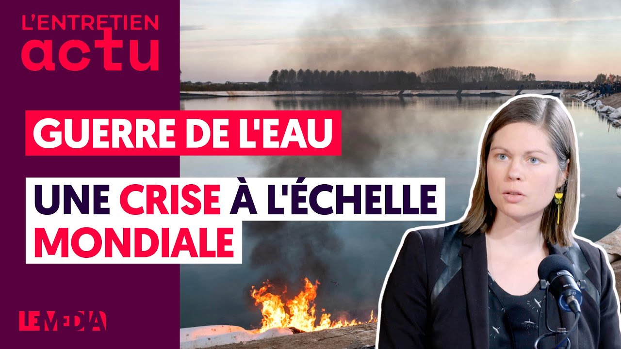 MÉGA-BASSINES : UNE GUERRE DE L'EAU DANS UNE CRISE MONDIALE