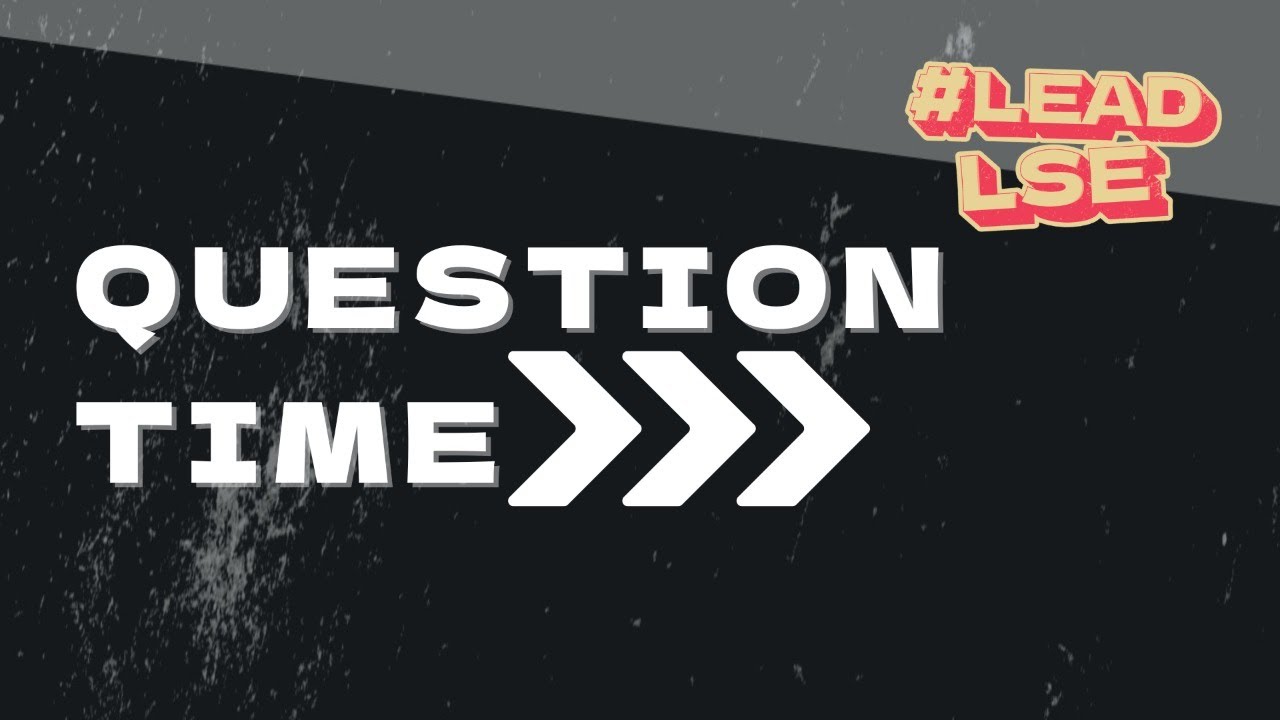 Lead LSE: Candidate Question Time 2024/25